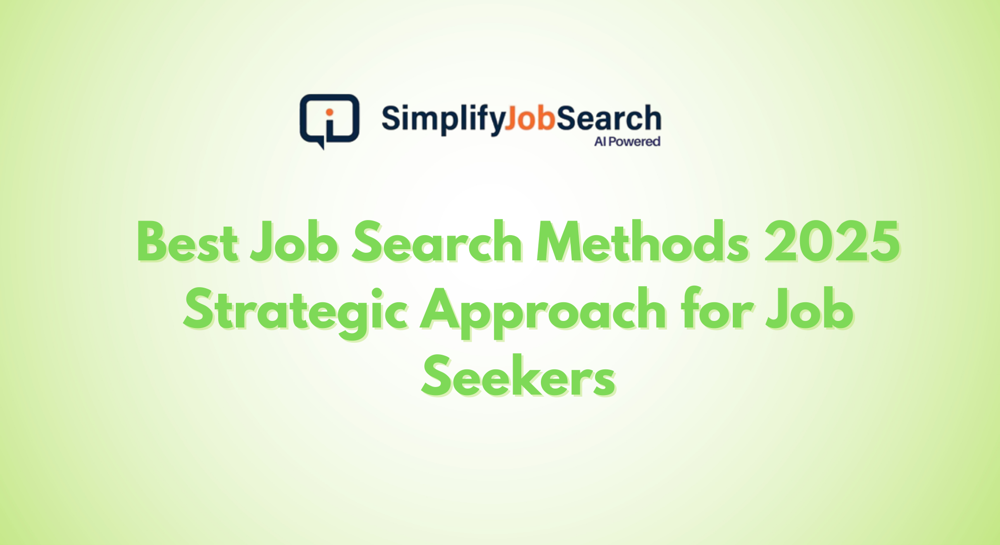 Best Job Search Methods That Actually Work in 2025 Proven & Practical Guide