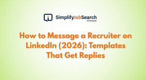 How to Message a Recruiter on LinkedIn (2026): Templates That Get Replies