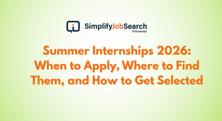 Summer Internships 2026: When to Apply, Where to Find Them, and How to Get Selected